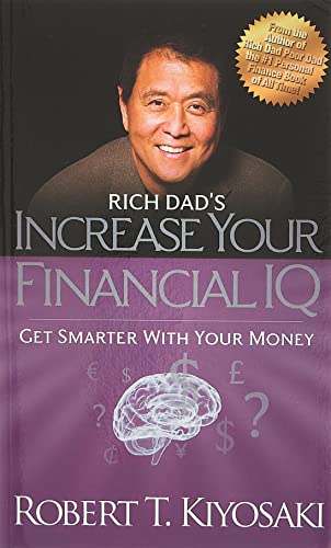 Rich Dad's Increase Your Financial IQ: Get Smarter with Your Money