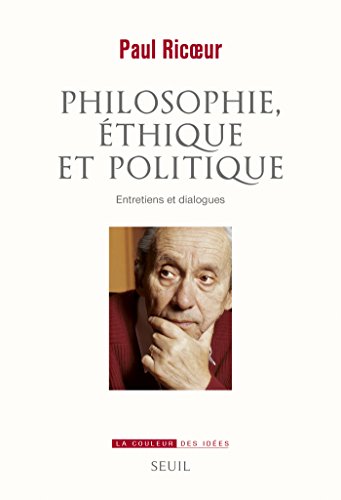 Philosophie, éthique et politique. Entretiens et dialogues (COULEUR IDEES) Francais PDF