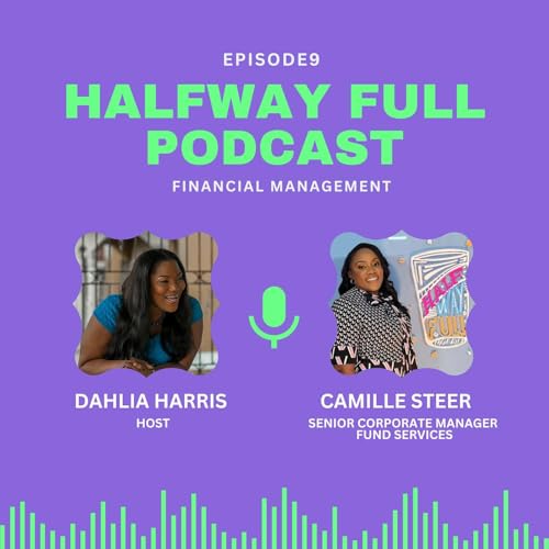 Financial Safety and Mental Wellbeing - Halfway Full Season 1: Episode 9