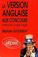 La version anglaise aux concours - Entraînement et sujets corrigés 2729894950 Book Cover