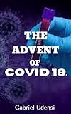 THE ADVENT OF COVID NINETEEN