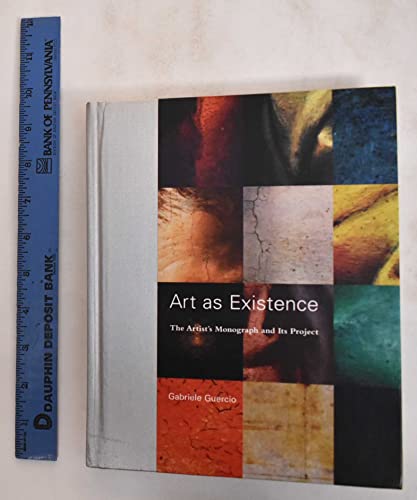 Art As Existence: The Artist's Monograph And Its