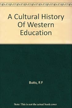 Hardcover A Cultural History of Western Education: Its Social and Intellectual Foundations (McGraw-Hill Series in Education) Book