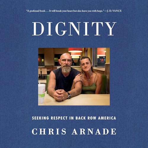Dignity by Chris Arnade episode artwork
