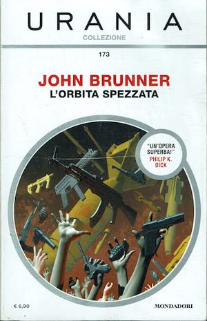 Urania collezione n.173 - L'orbita spezzata - John Brunner -2017/1 edizione