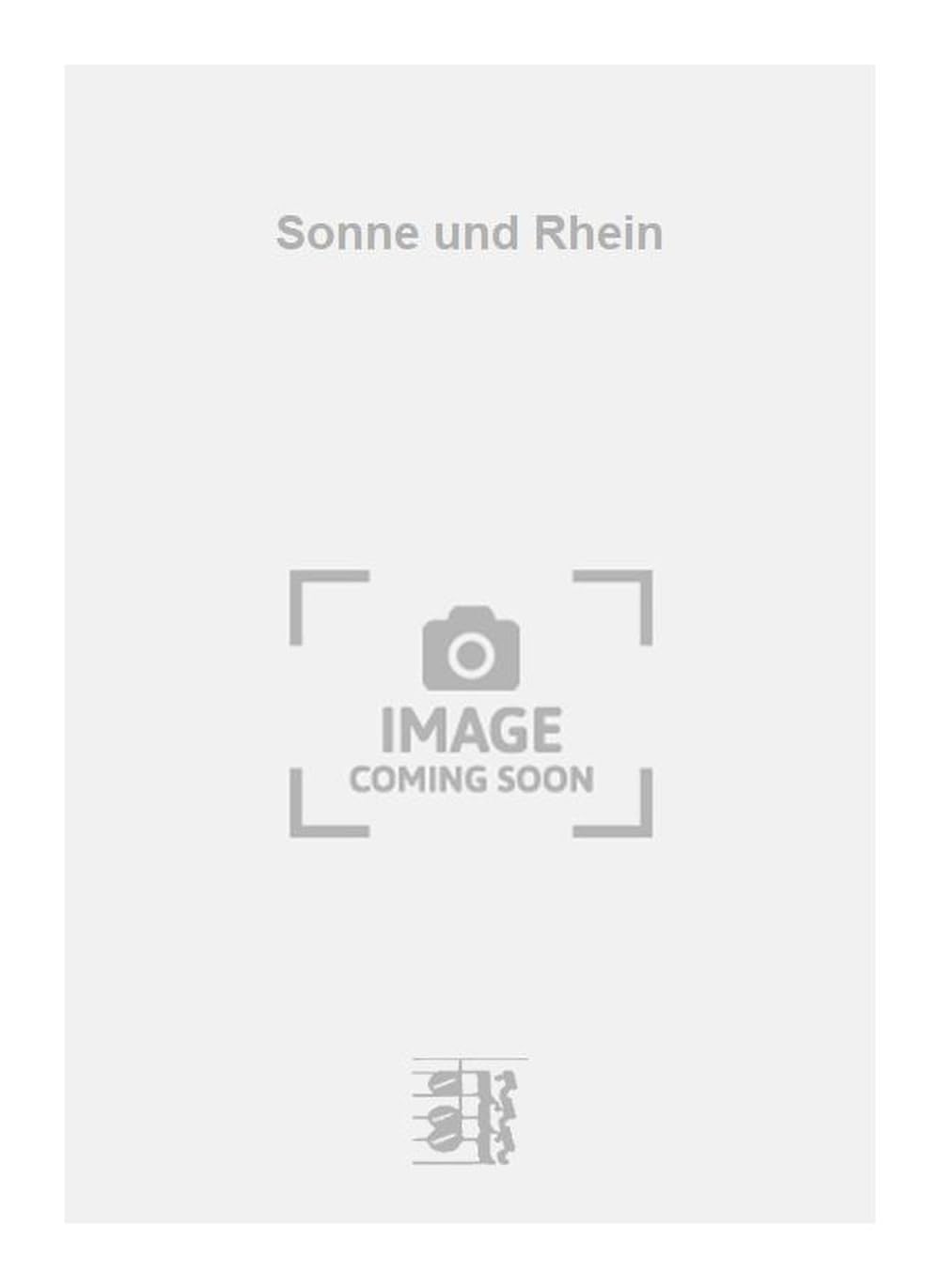 Sonne und Rhein. Vocal And Piano.