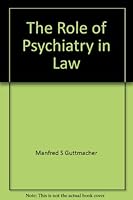 The role of psychiatry in law, B0006BQPG6 Book Cover