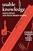 Usable Knowledge: Social Science and Social Problem Solving (Yale Fastback Series)