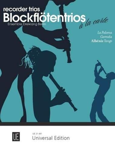 La Paloma - Carmela - Albeniz: Tango: Recorder Trios a la carte La Paloma - Carmela - Albeniz: Tango: Recorder Trios a la carte