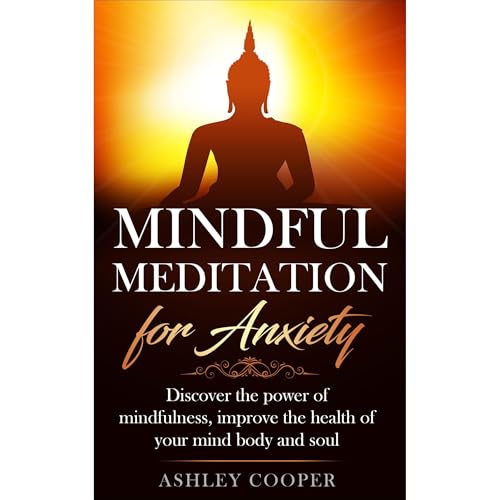 Mindful meditation for anxiety Audiolibro Por Ashley Cooper arte de portada