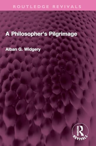 A Philosopher's Pilgrimage (Routledge Revivals)