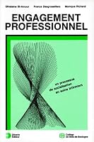 ENGAGEMENT PROFESSIONNEL. : Un processus de socialisation en soins infirmiers 2891370406 Book Cover