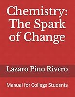 Chemistry: The Spark of Change: Manual for College Students B0F5N6YKRM Book Cover