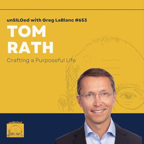 653. Crafting a Purposeful Life with Tom Rath