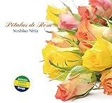 Petalas de Rosa(ペタラ・ジ・ホーザ 薔薇の花びら)/新田佳子