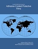  The 2027-2032 World Outlook for Adhesive-Coated Protective Films