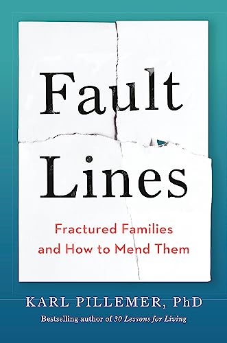 Fault Lines: Fractured Families and How to Mend Them