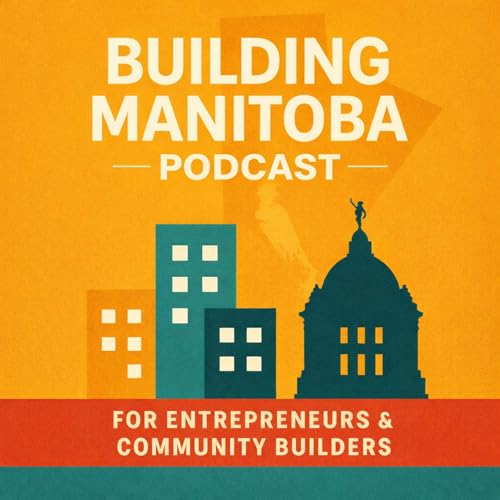 『Building Manitoba Podcast』のカバーアート