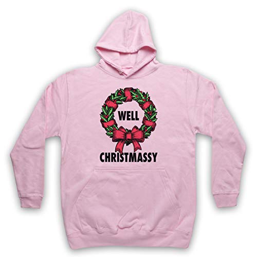 Sweat a capuche de Noel homme et femme parodie Well Christmassy humoristique