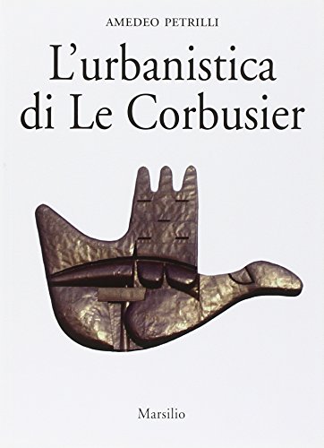 L'Urbanistica Di Le Corbusier