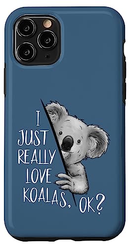 I Just Really Love Koalas Ok? 킢}TsARAxA X}zP[X iPhone 11 Pro p