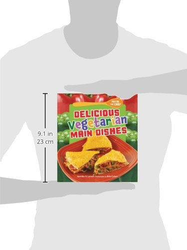 Delicious Vegetarian Main Dishes (You're the Chef)