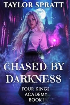 Paperback Chased by Darkness: A Reverse Harem Academy Romance: (Four Kings Academy Book 1) Book