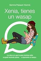 Xenia, tienes un wasap (Literatura Juvenil 8469808869 Book Cover