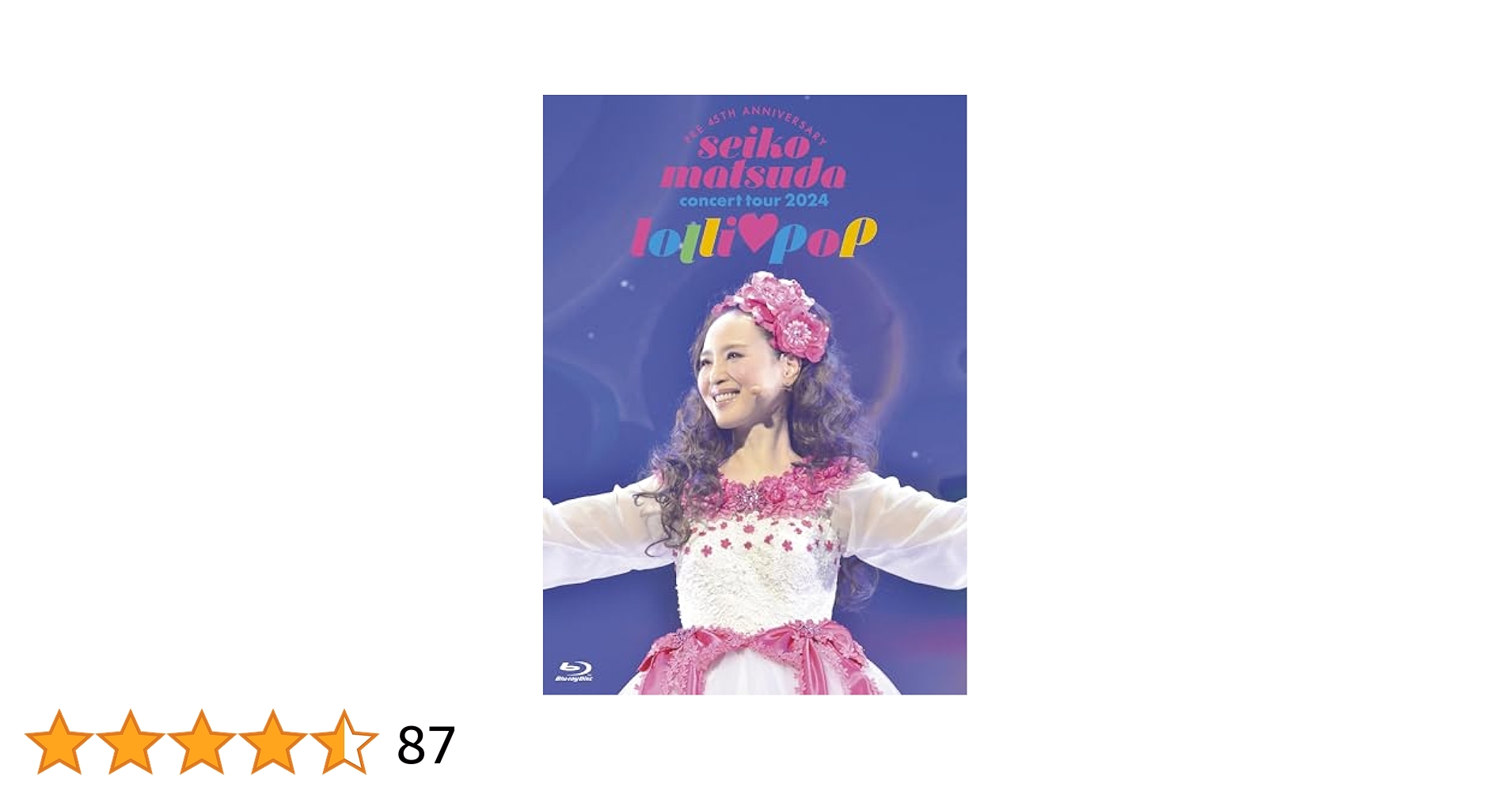 松田聖子/Pre 45th Anniversary Seiko…ブルーレイ Pre 45th Anniversary Seiko Matsuda Concert Tour 2024 “lolli