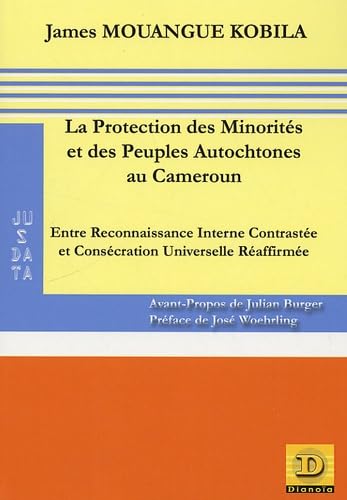 La Protection des Minorités et des Peuples Autochtones au Cameroun : Entre Reconnaissance Interne Contrastée et Consécration Universelle Réaffirmée