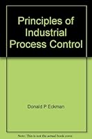 Principles of Industrial Process Control B000EVEZQ0 Book Cover
