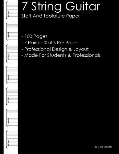 7 String Guitar Staff And Tablature Paper: Professional Staff And Tablature Notebook For 7 String Guitarists