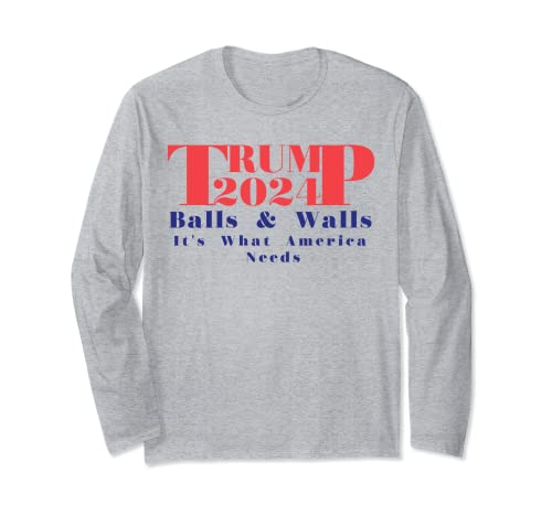 Bolas y paredes de Trump 2024 es lo que Estados Unidos necesita rojo y azul Manga Larga