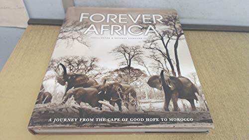 Forever Africa: A Journey from the Cape of Good Hope to Morocco