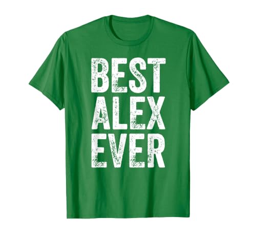 Best Alex Ever Personalized First Name Humor Father's Day T-Shirt, Men, Kelly Green, 3X-Large
