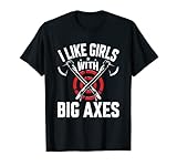 Photo Gallery funny axe thrower - i like girls with big axes axe throwing maglietta Photo Gallery funny axe thrower - i like girls with big axes axe throwing maglietta