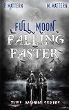 Full Moon Falling Faster (Volume 3)