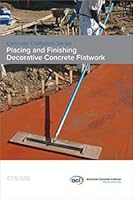 CCS-5(16) Placing and Finishing Decorative Concrete Flatwork 1942727593 Book Cover