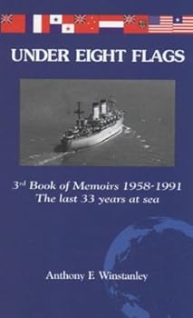 Paperback Under Eight Flags: 3rd Book of Memoirs 1959-1991 - The Last 33 Years at Sea Book