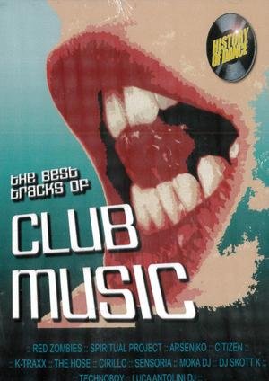 Red Zombies, Dj Gius, Spiritual Project, Hose, Hunter, Klone.. [Audio Cd] Club Music-History Of Dance (I)