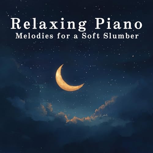 Play Relaxing Piano Melodies for a Soft Slumber by Relaxing BGM Project ...