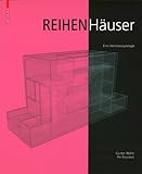  Reihenhäuser: Eine prospektive Wohnbautypologie in vier Bänden. Band 2 von Günter Pfeifer (5. Oktober 2007) Taschenbuch