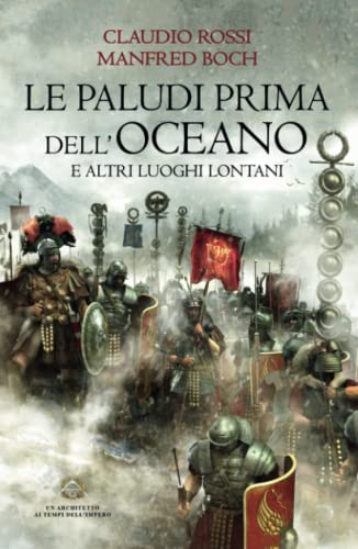 LE PALUDI PRIMA DELL'OCEANO: E altri luoghi lontani