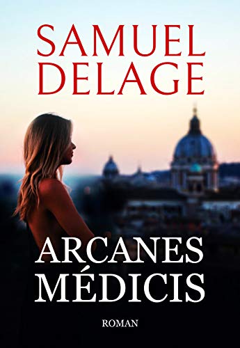 Arcanes Médicis - Piégée à Rome, à la vie à la mort (Thriller) (French Edition)