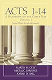 Acts 1-14: A Handbook on the Greek Text (Baylor Handbook on the Greek New Testament)