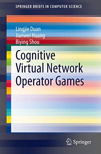Cognitive Virtual Network Operator Games (SpringerBriefs in Computer Science) view 2