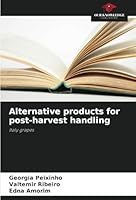 Alternative products for post-harvest handling: Italy grapes 6208796709 Book Cover