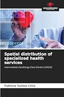 Spatial distribution of specialized health services 6209273629 Book Cover