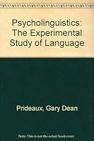 Psycholinguistics: The experimental study of language 0898626536 Book Cover