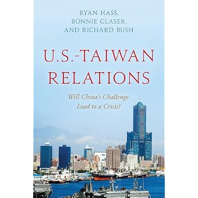 U.S.-Taiwan Relations: Will China's Challenge Lead to a Crisis?
